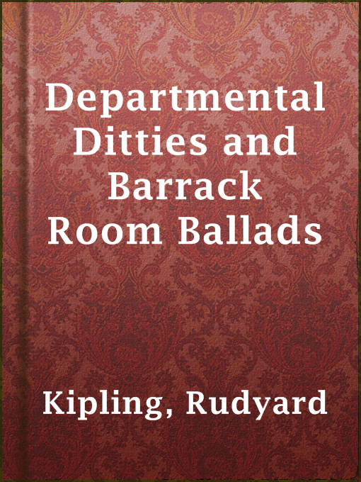 Title details for Departmental Ditties and Barrack Room Ballads by Rudyard Kipling - Available
